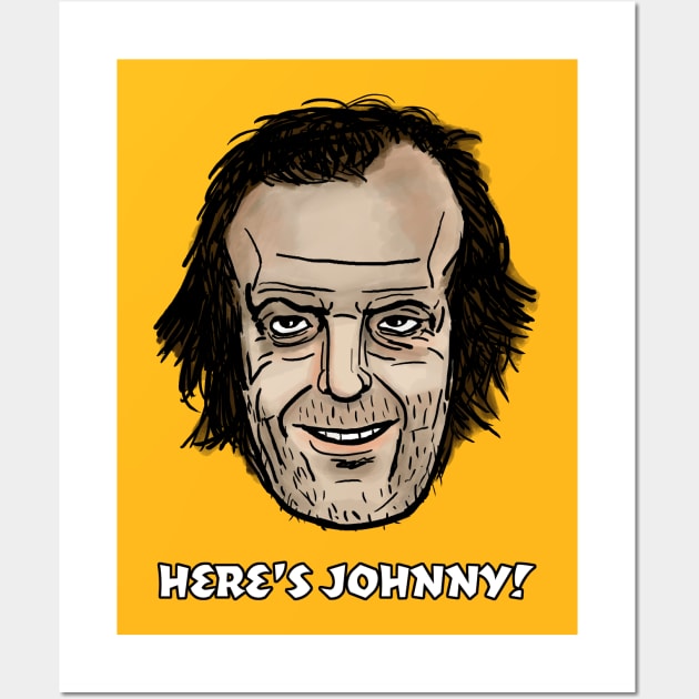 Here's Johnny! Wall Art by MovieFunTime